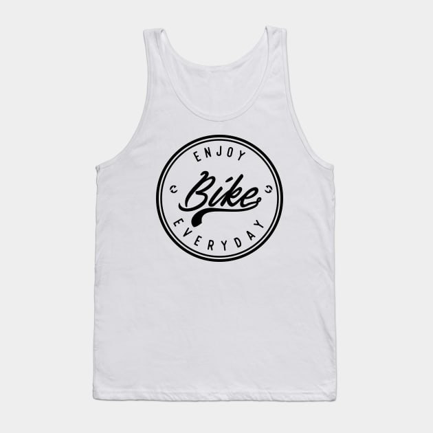 Enjoy Bike Everyday Tank Top by BLZstore